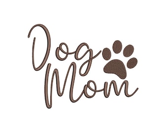 Dog Mom Embroidery Design, 4 sizes, Instant Download