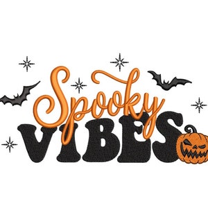 Spooky Vibes Embroidery Design, Halloween Embroidery File, 4 sizes, Instant Download