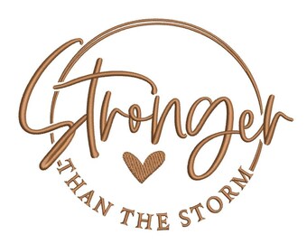 Stronger Than The Storm Inspirational Quote with Heart Motivational Embroidery Design, 4 sizes, Instant Download