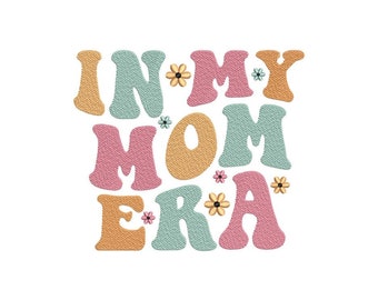 En My Mom Era Diseño de bordado, 4 tamaños, Descarga instantánea