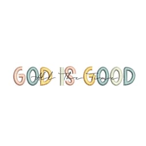 God is Good Embroidery Design, 3 sizes, Instant Download