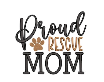 Proud Rescue Mom Embroidery Design, 3 sizes, Instant Download