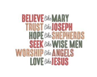 May include: A colorful graphic design with the text "BELIEVE like MARY, TRUST like JOSEPH, HOPE like SHEPHERDS, SEEK like WISE MEN, WORSHIP like ANGELS, LOVE like JESUS".