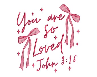 You Are So Loved Bible Verse Embroidery Design, 3 sizes, Instant Download