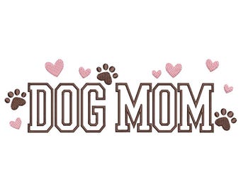 Dog Mom Embroidery Design, 4 sizes, Instant Download