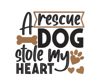 A Rescue Dog Stole My Heart Embroidery Design, 3 sizes, Instant Download