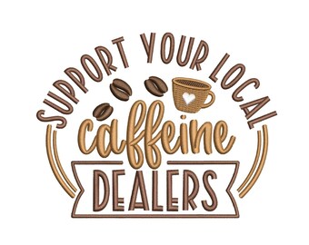 Kaffee Tasse Bohnen Lecker Unterstützen Sie Ihren lokalen Koffeinhändler Stickdatei, 5 Größen, Instant Download