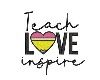 Teach Love Inspire Embroidery Design, 3 sizes, Instant Download