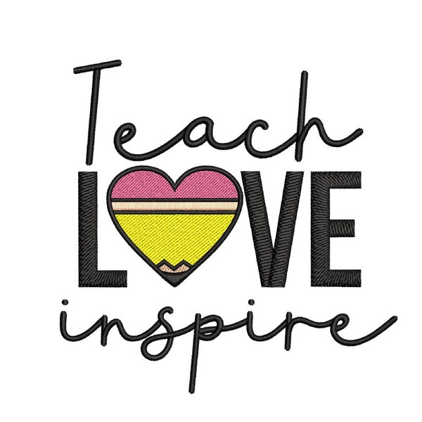 Teach Love Inspire Embroidery Design, 3 sizes, Instant Download