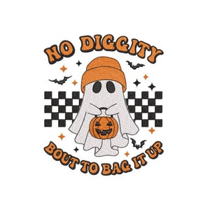 Spooky Halloween Embroidery Design, No Diggity Bout To Bag It Up Spooky Vibes Embroidery , Stay Spooky, 3 sizes, Instant Download