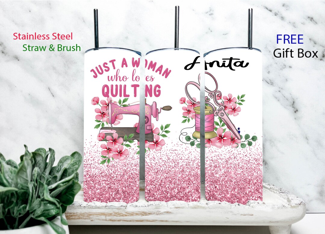 Just a Woman Who Loves Quilting Personalized Tumbler Cup Quilter