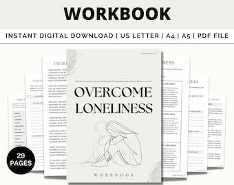 May include: A digital workbook titled "Overcome Loneliness" with a minimalist design featuring a line drawing of a person sitting with their head in their hands. The workbook is designed to help people understand the root causes of loneliness and its impact on their lives. It includes 29 pages of exercises and prompts.