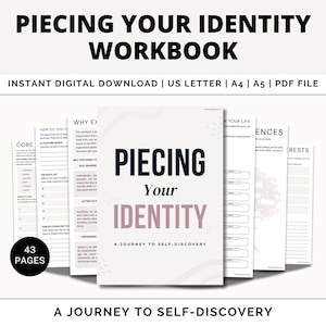 May include: A pink and white digital workbook titled "Piecing Your Identity: A Journey to Self-Discovery" with 43 pages. The workbook includes sections for exploring your core values, self-awareness, letting go of expectations, and empowering yourself.