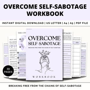 May include: A purple and white digital workbook titled "Overcome Self-Sabotage Workbook" with a line drawing of a person's head with butterflies. The text "Breaking Free From The Chains Of Self-Sabotage" is at the bottom of the page.