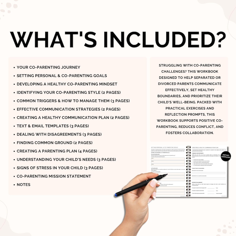 May include: A pink and white workbook with the title "What's Included?"  The workbook is open to show the contents, which include sections on co-parenting, communication, and setting boundaries. The text "Struggling with co-parenting challenges?" is visible on the right page.