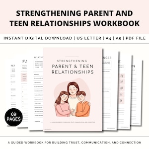 May include: A 69-page digital workbook titled Strengthening Parent and Teen Relationships, featuring a cover illustration of a parent and two teens, with interior pages containing text, checklists, and prompts for communication and connection.