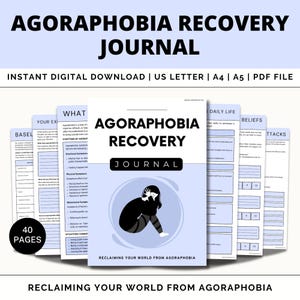 May include: A blue and white printable journal titled "Agoraphobia Recovery Journal" with the text "Reclaiming Your World From Agoraphobia". The journal is designed to help people manage agoraphobia and includes sections for daily life, beliefs, and attacks.