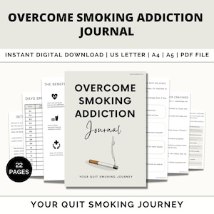 May include: A digital journal titled "Overcome Smoking Addiction Journal" with a cigarette illustration. The journal includes pages with prompts and exercises to help quit smoking. The journal is available as an instant digital download in US Letter, A4, A5, and PDF file formats.