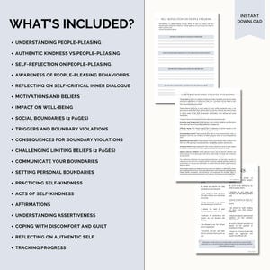 May include: A printable workbook with a white background and black text. The title of the workbook is "What's Included?" and lists a variety of topics related to understanding and overcoming people-pleasing behaviors. The workbook includes two pages on social boundaries and two pages on challenging limiting beliefs.