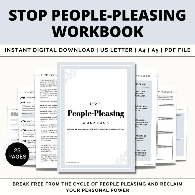 May include: A digital workbook titled "Stop People-Pleasing Workbook" with a light blue background and a floral design. The workbook is designed to help people break free from the cycle of people-pleasing and reclaim their personal power. It includes 23 pages and is available as an instant digital download in US Letter, A4, and A5 sizes.