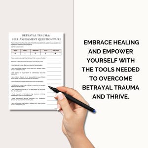 May include: A printable self-assessment questionnaire for betrayal trauma. The questionnaire asks a series of questions about how frequently certain experiences related to betrayal trauma apply to you. The scale ranges from never to very often. The questionnaire is accompanied by a motivational message: "Embrace healing and empower yourself with the tools needed to overcome betrayal trauma and thrive."