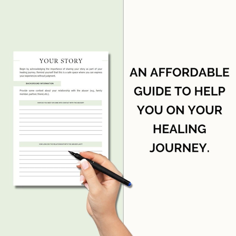 May include: A printable worksheet titled "Your Story" with a green background. The worksheet includes prompts for journaling about healing from abuse. The text "An Affordable Guide to Help You on Your Healing Journey." is in the top right corner of the page.