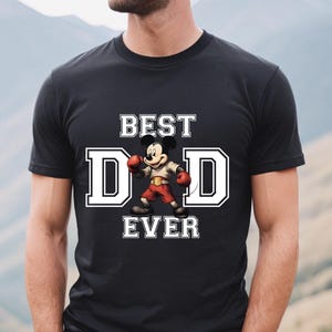 Best Dad Ever Shirt, Boxer Mickey Mouse Shirt, Funny Gifts for Dad , Father's Day T-Shirt, Disney Dad Tee, Mickey Dad Shirt,Disneyland Shirt