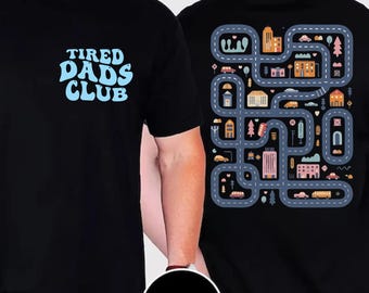 Tired Dads Club T-Shirt, Play Car Road Track, Father's Day Gift, Christmas Gift, Gift for Dad, Dad and Son Shirt