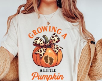 Growing a Little Pumpkin Maternity Sweatshirt, T-Shirt, Hoodie: Fall Pregnancy Announcement