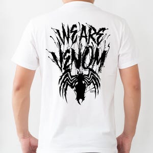 We Are Venom T-Shirt, Sweatshirt, Hoodie, Spiderman Tee, Antihero Shirt,Gift for Xmas, Gift for Dad image 12