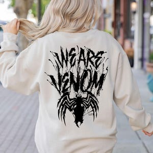We Are Venom T-Shirt, Sweatshirt, Hoodie, Spiderman Tee, Antihero Shirt,Gift for Xmas, Gift for Dad image 13