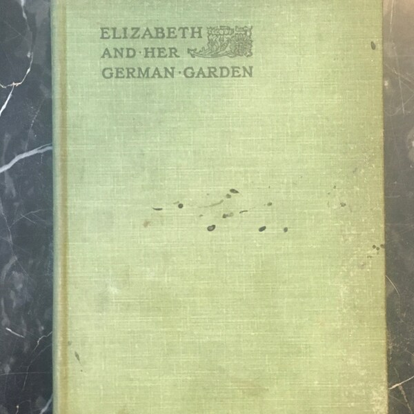 Elizabeth and Her German Garden | Countess Elizabeth Von Arnim Russell | Vintage Book