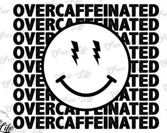 Overcaffeinated Smiley PNG, Smiley Digital Art Download, Smile PNG, Cute Shirt Design, Smile Shirt Design, Smiley Face Design, Smiley SVG