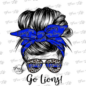 Lions PNG Download, Lions Messy Bun Digital Art Download, Lions Mascot Download, Lions Mom, Blue Lions School Spirit Design, Lions Design