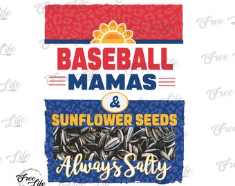 Baseball Mamas PNG, Baseball Mamas Digital Art Download, Baseball PNG, Baseball Mamas and Sunflower Seeds, Baseball Design