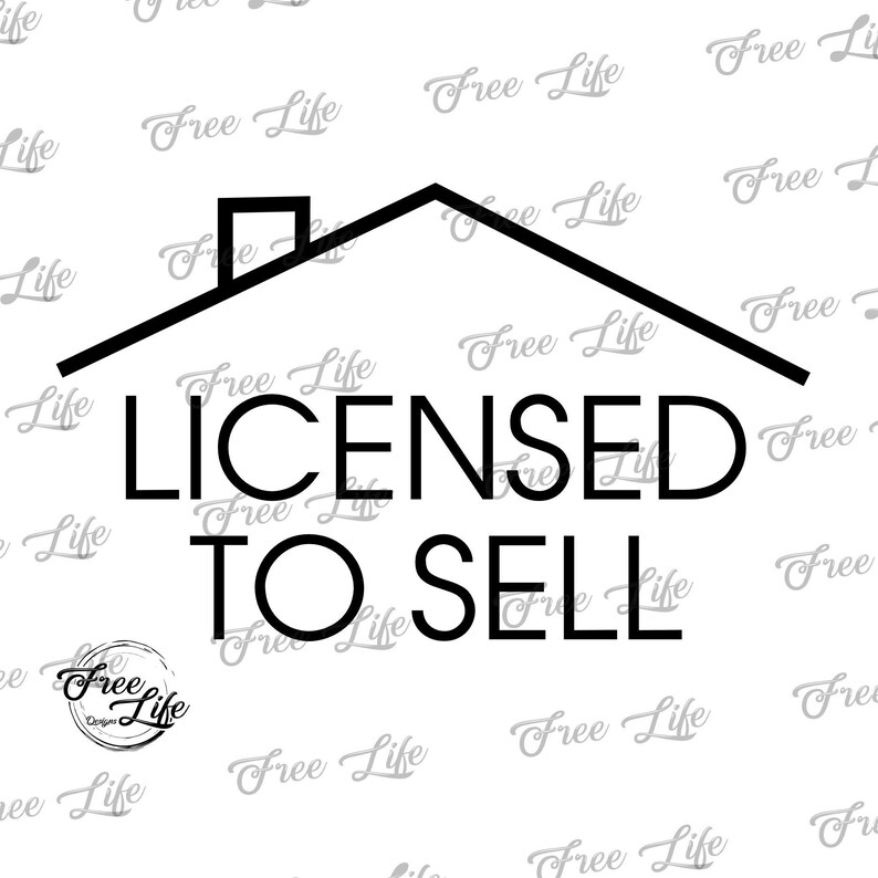 Licensed to Sell Svg Real Estate SVG Real Estate Agent PNG Etsy