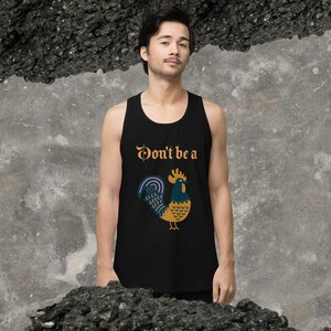 Do Not Be a C*ck Premium Tank Top