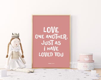 John 13:34 Love One Another as I Have Loved You_2, Children Bible Verse Nursery, Kids Nursery Scripture Wall Art, Christian Nursery Decor