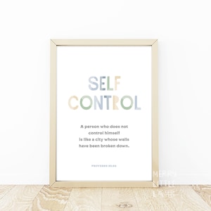 May include: A printable wall art design with a beige frame. The design features the words "SELF CONTROL" in colorful letters and a quote from Proverbs 25:28. The quote reads: "A person who does not control himself is like a city whose walls have been broken down."