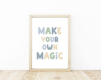 Make Your Own Magic Classroom Poster, Positive Classroom Art, Growth Mindset, Printable Wall Art, Playroom Sign, Motivational Quote Poster