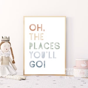 Oh the Places You&#39;ll Go!, Typography Printable Wall Art, Neutral Nursery Print, New Born Wall Art, Kids Room Decor, Nursery Quote Print