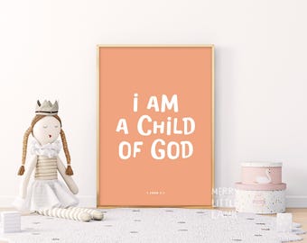 I Am a Child of God Typography Printable Wall Art 3, Nursery Decor, New Born Wall Art, Christian Baby Room Decor, Quote Nursery Decor