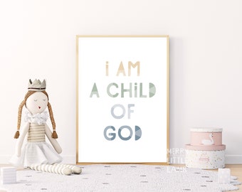 I Am a Child of God Typography Printable Wall Art, Nursery Decor, New Born Wall Art, Christian Baby Room Decor, Quote Nursery Decor
