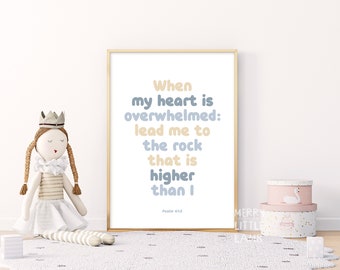 Psalm 61:2 When My Heart Is Overwhelmed Lead Me to the Rock That Is Higher, Bible Verse Wall Art Scripture Wall Art, Scripture Printable