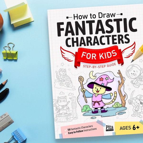 PDF: How to Draw Fantastic Characters for Kids / 105 Pages / Ages 6 - 12 (and Up) / Digital Download PDF (8.5 x 11 inch)