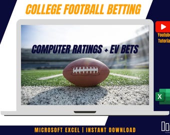 College Football Dynamic Prediction Betting Model | Excel | Positive Expected Value Bets