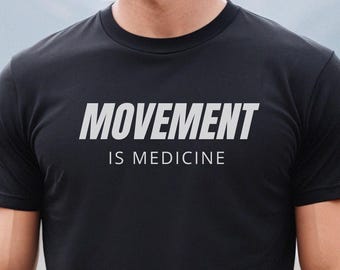 Physiotherapy T-shirt with Movement is Medicine Slogan, Gift for Physiotherapist PT Student Occupational Therapist