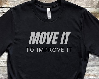 Camiseta de fisioterapia "Muévete para mejorar" - Camiseta de terapia física, regalo para asistente de fisioterapia