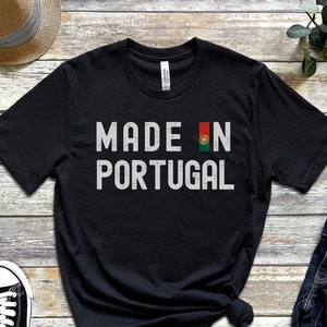 Portuguese Tshirt Made in Portugal Tee Proud to Be Portuguese Shirt Portuguese Heritage Gift Matching Family Flag Shirt Patriot Gift Idea