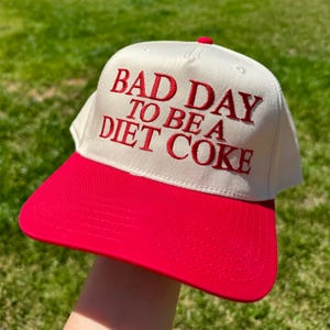Ein schlechter Tag um ein Diet-Coke-Hut zu sein